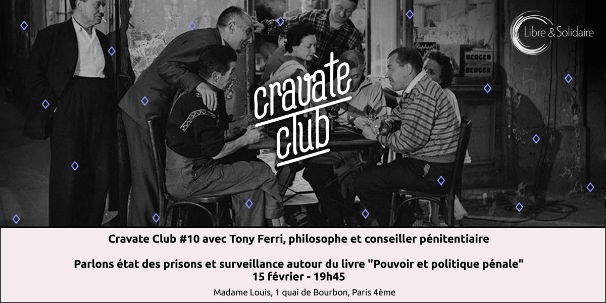 RDV 15 février <a href="/LeCravateClub/">Cravate Club</a> avec Tony Ferri sur la #surveillance et les #prisons cc <a href="/LibreSolidaire/">Libre & Solidaire</a> facebook.com/events/3752524…