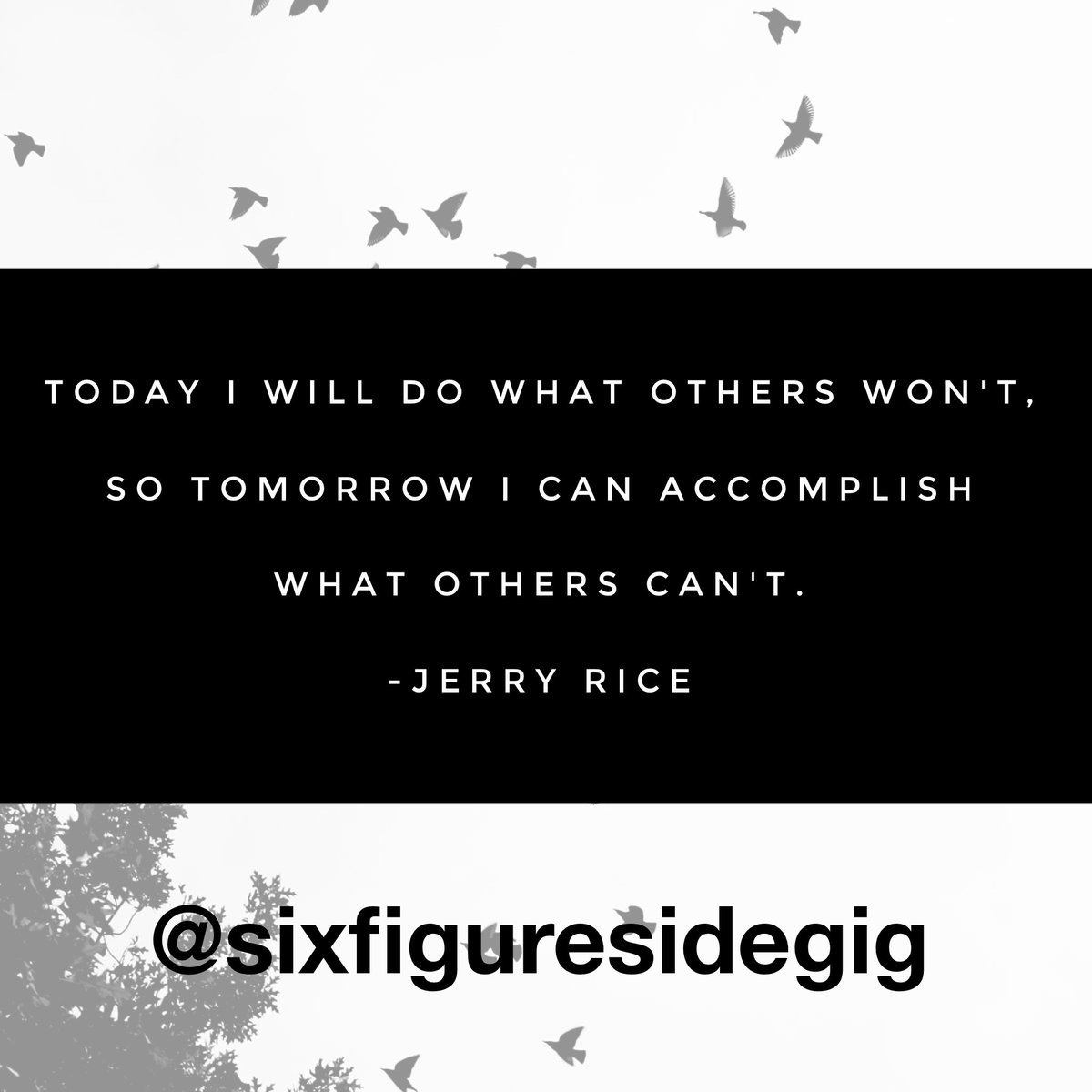6FigureSideGig's tweet photo. #quote #JerryRice #Today #I #will #do what #others won’t so #tomorrow #Ican #accomplish what others can’t #business #growth #challenge https://t.co/ox2tAvoii5
