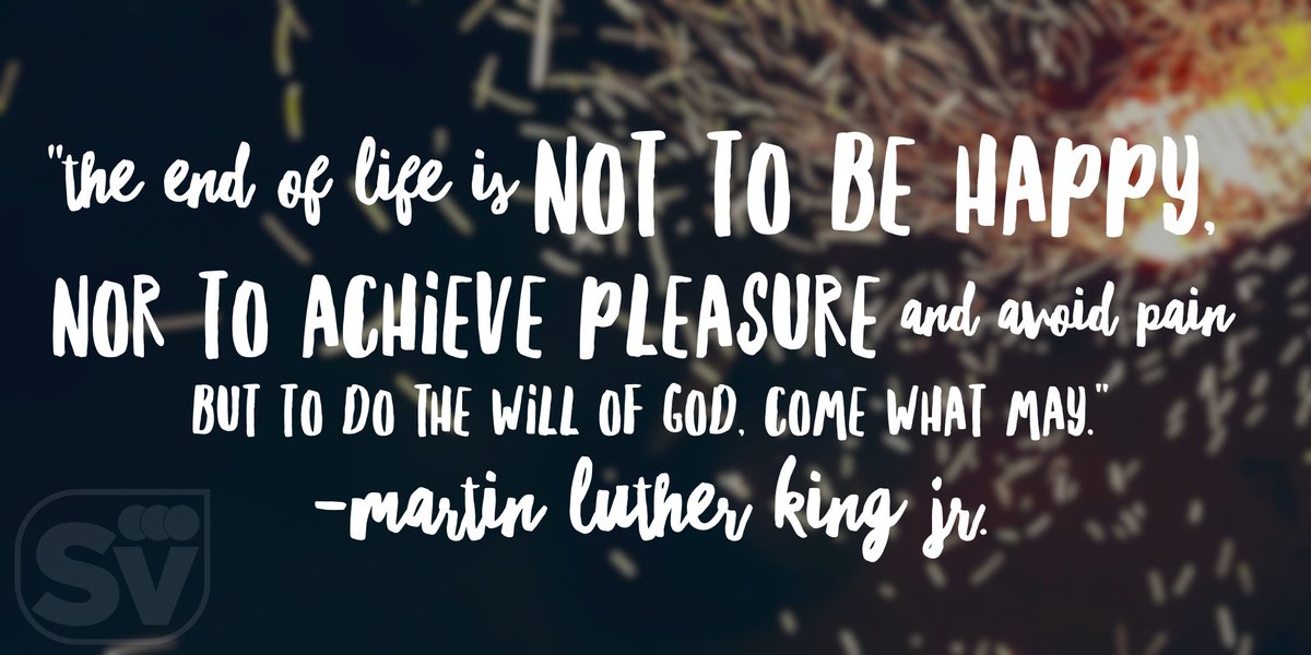 SunValleyCC's tweet photo. "The end of life is not to be happy, nor to achieve pleasure and avoid pain but to do the will of God, come what may." - MLK #svQuestion https://t.co/SOVNIHqW6r