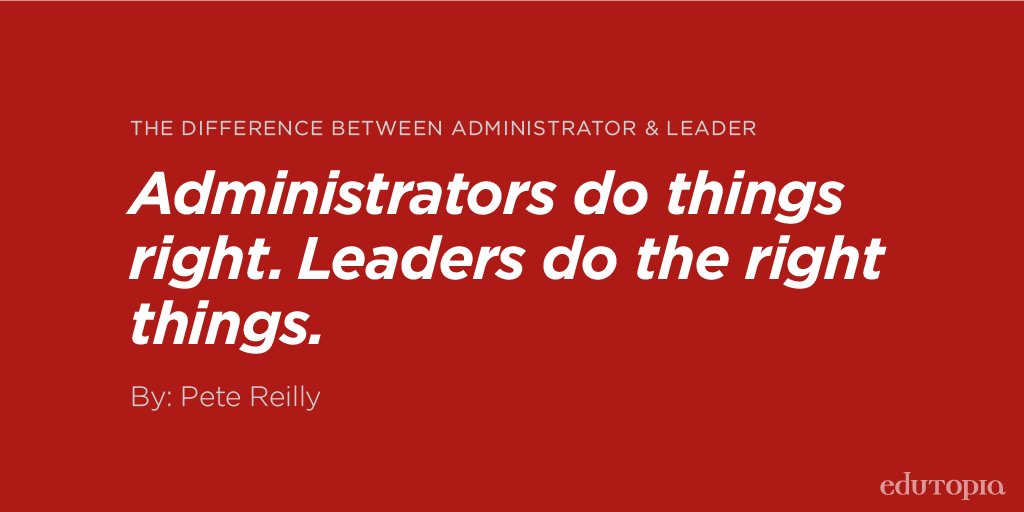 edutopia's tweet image. What defines an administrator vs. a leader: edut.to/2kCadVf. #cpchat #leadupchat
