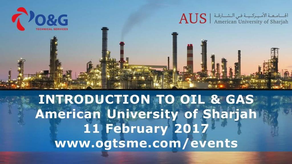 OGTSME's tweet photo. #OGTraining free Intro to Oil & Gas @AUSharjah on 11/02 register for the next free #workshop https://t.co/NANBeAOnYf https://t.co/i70xiOXHsB