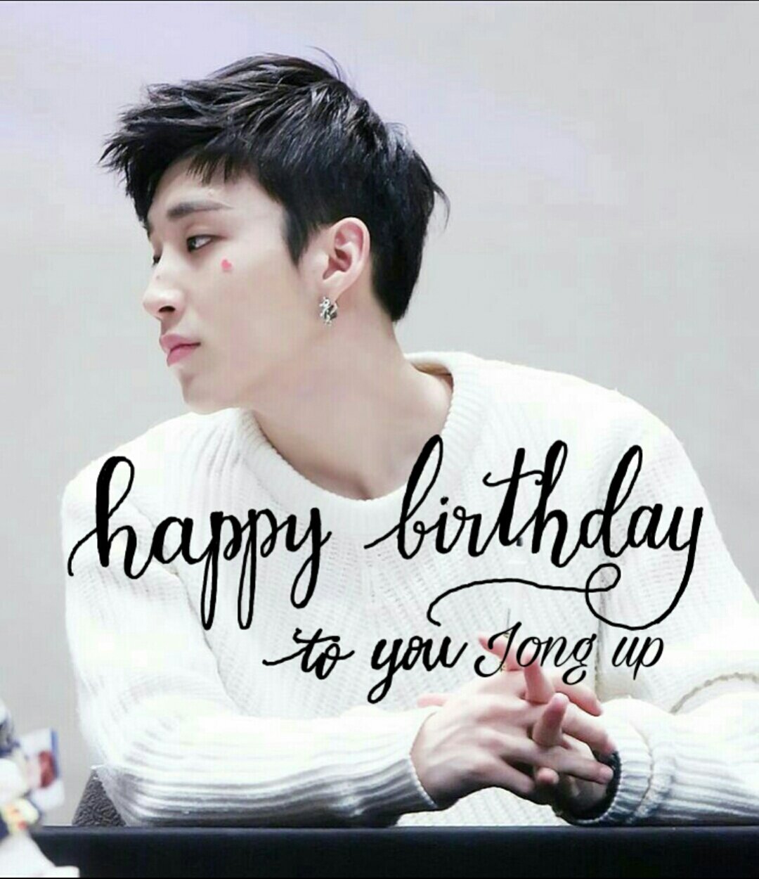  Happy birthday to you Jong up     