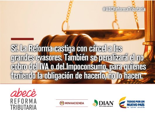 DIANColombia's tweet photo. Reforma castigará con cárcel a los grandes evasores #ABCReformaTributaria https://t.co/7SdC0wShxw