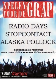 Do 23 feb is er een nieuwe Spelen voor de GRAP! Stopcontact, ALASKA POLLOCK en <a href="/RadioDaysnl/">RΔDIO DΔYS</a> spelen in <a href="/SugarfactoryNL/">Sugar Factory</a>.