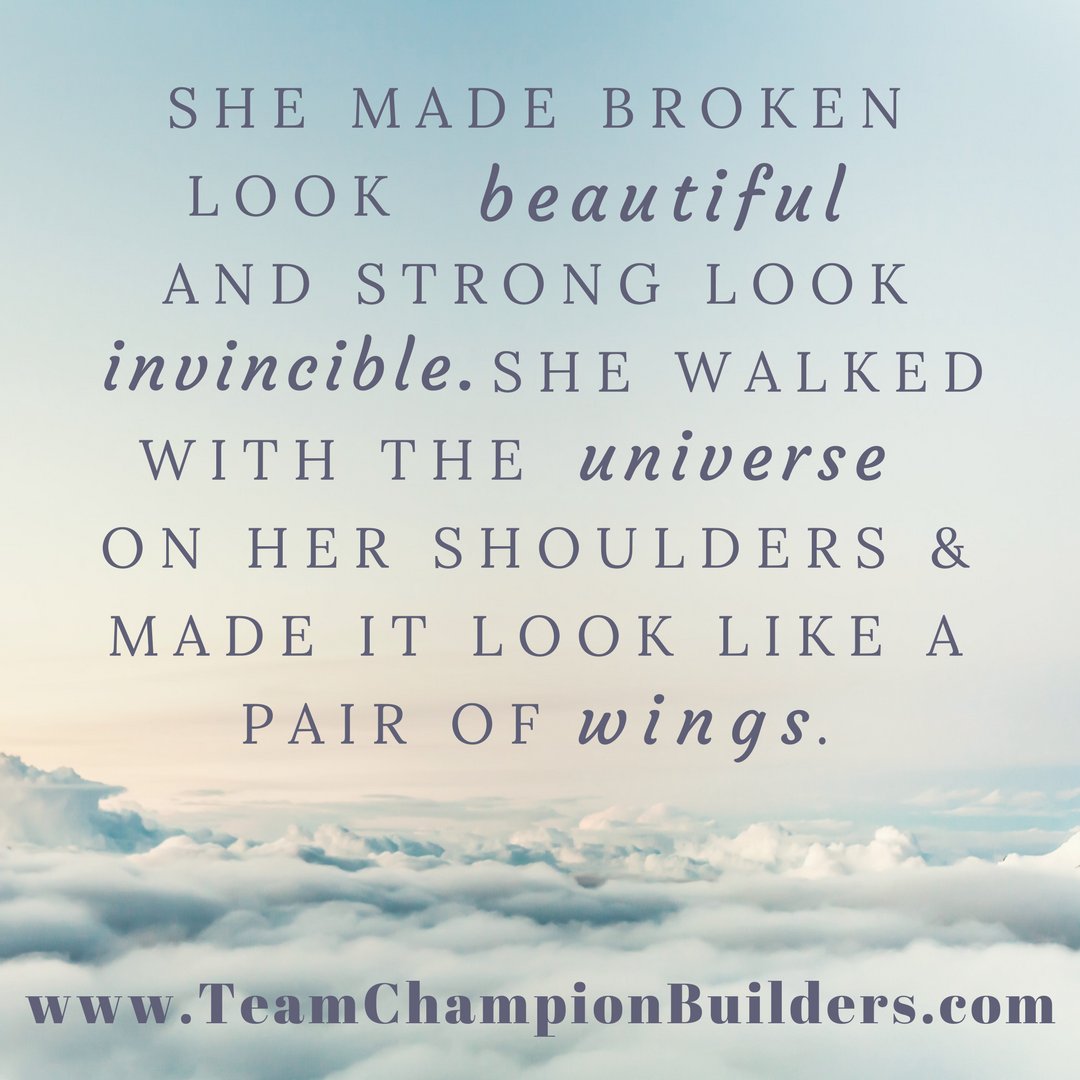 TCBweb's tweet image. LOVE this!  Make broken look beautiful, and strong look invincible, and carries universe like wings!  #LoveYourSelf #TeamChampionBuilders