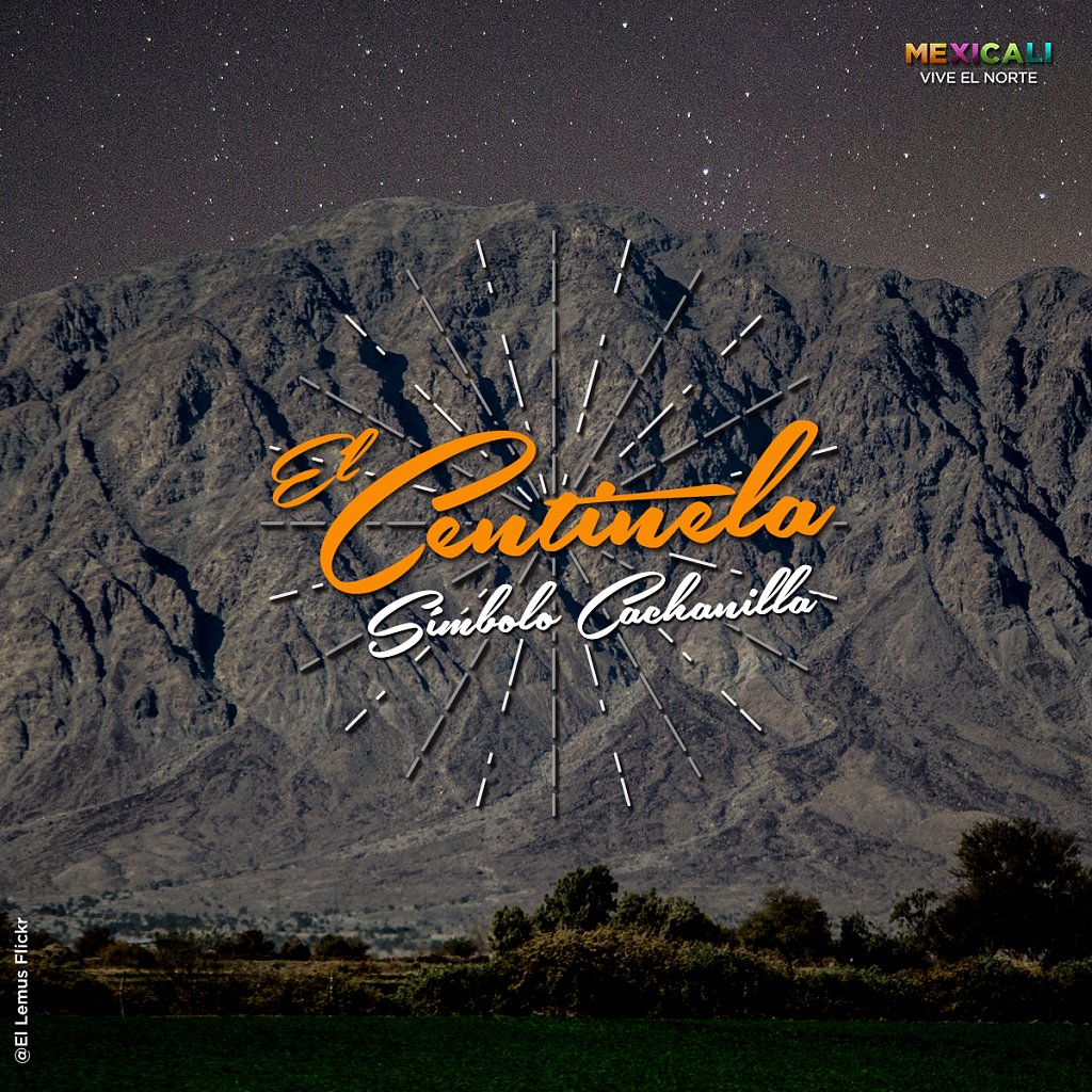 El Centinela fue usado por exploradores para guiarse a través del desierto. ¡Ahora su imagen constituye un símbolo #cachanilla!