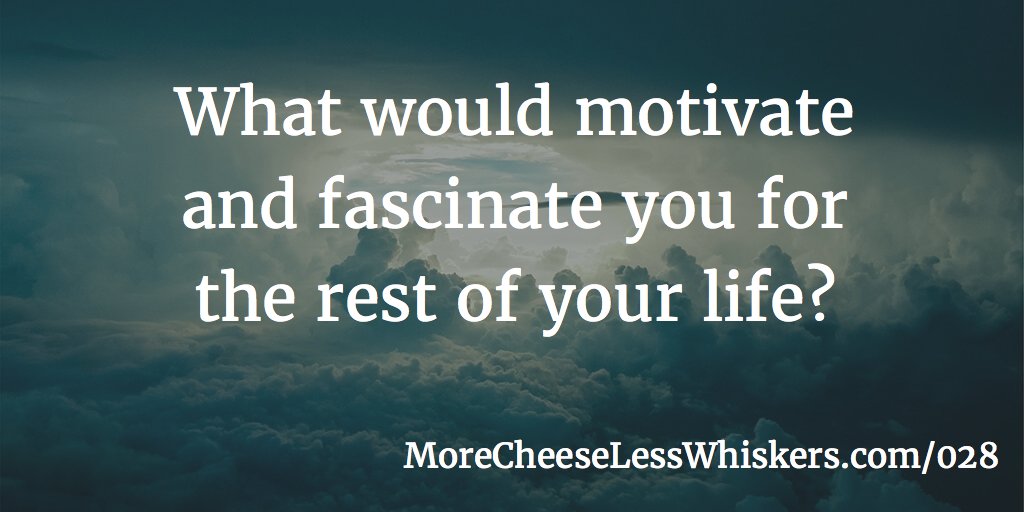 What would motivate and fascinate you for the rest of your life? This weeks show is up at buff.ly/2jRlO0n