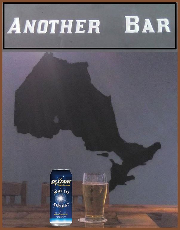 Not just Another #Wednesday - not just Another Bar!  <a href="/anotherbarto/">AnotherBarToronto</a>   serves, fresh, #local, #OntarioCraftBeer - including "Why So Sirius ?