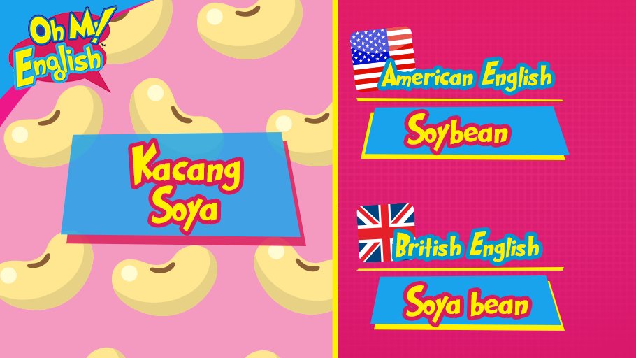 Did you know that there are two variations to the word "kacang soya"? Spread the word! #OhMyEnglish #AmeVsBri