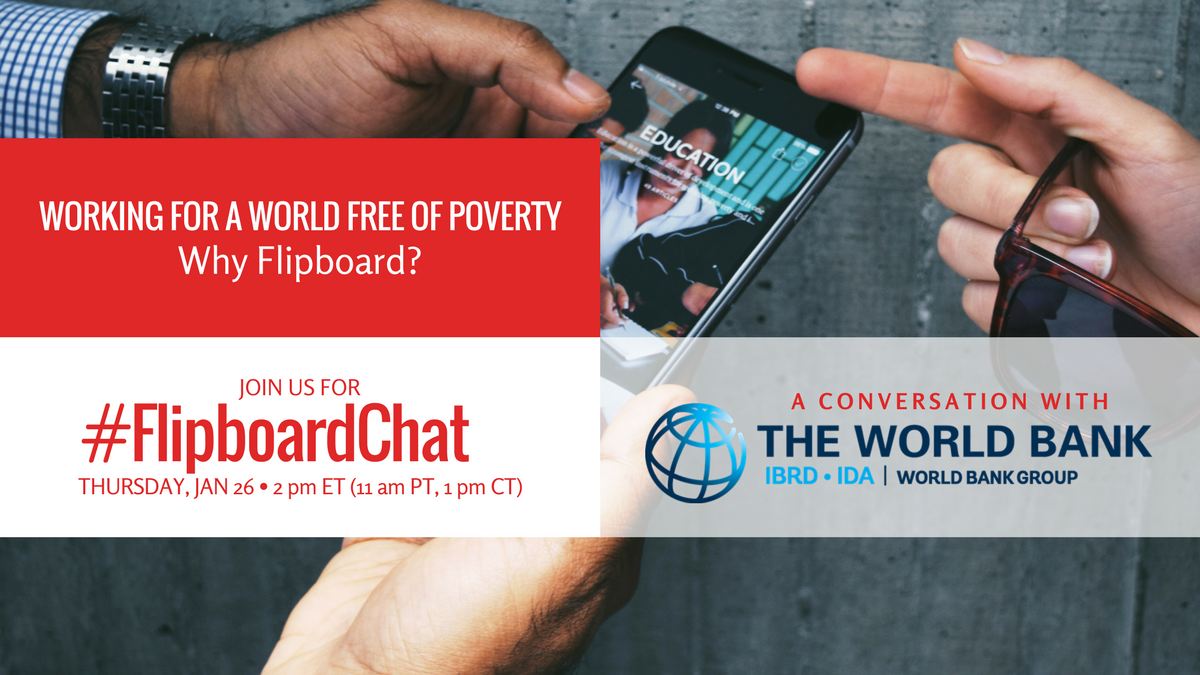 FlipboardClub's tweet photo. You're invited! Tune in for #FlipboardChat to learn how and why the @WorldBank uses @Flipboard. TODAY Jan 26, 2pm ET https://t.co/FrigfiVEpo https://t.co/bmt4wxbmAY