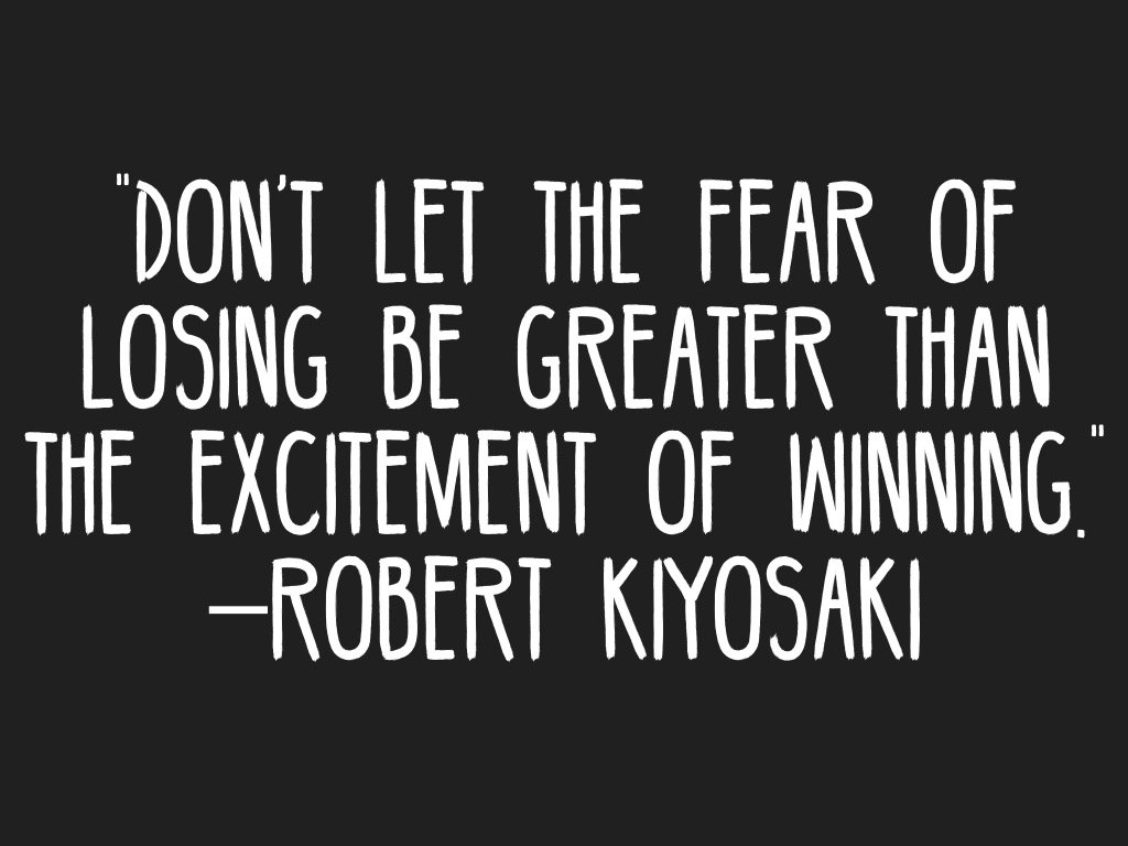 Nees2013's tweet photo. "Don't let the fear of losing be greater than the excitement of winning." –Robert Kiyosaki  https://t.co/yDLdLRwsKn https://t.co/b3AxTSKAhc