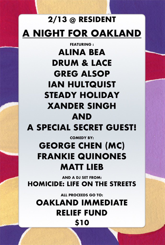 ihultquist's tweet photo. Mark ur calendars! 2/13 - A NIGHT FOR OAKLAND feat. @Alina_Bea @steadyholiday @DrumandLace @xandersingh @homicidelots https://t.co/oQoXMoaHoj