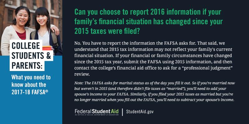 FAFSA's tweet image. The 2017–18 FAFSA will ask for 2015 tax info. If your financial situation has changed since 2015, read this.