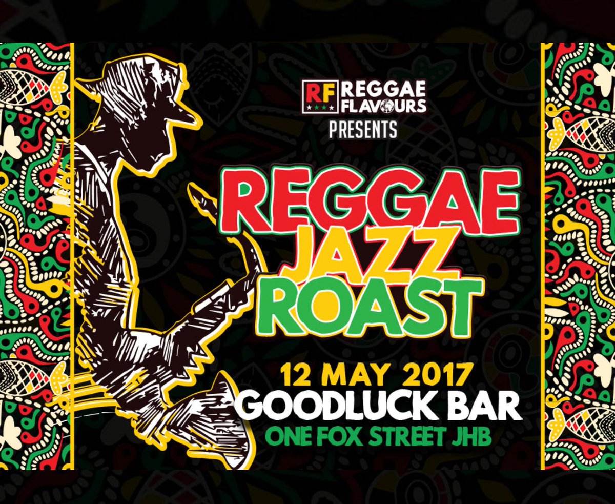 Maximumtainment's tweet image. Reggae Flavours presents Reggae Jazz Roast!  May 12, Joburg, SA. Visit reggaeflavours.co.za for more information! @FullEffectRadio