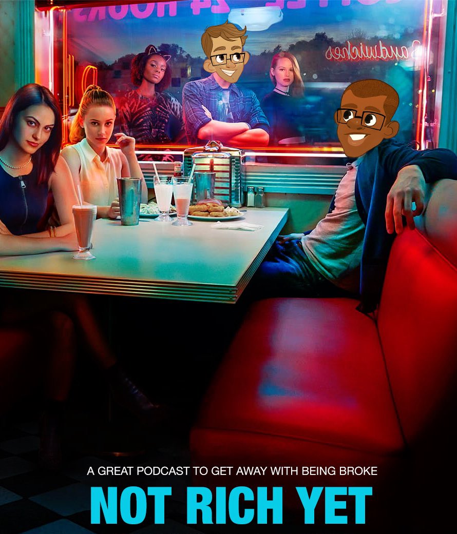 To <a href="/CW_Riverdale/">Riverdale</a>, with love from your podcast making friends at #NotRichYet.