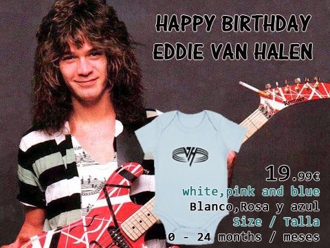 Happy birthday Eddie Van Halen      
