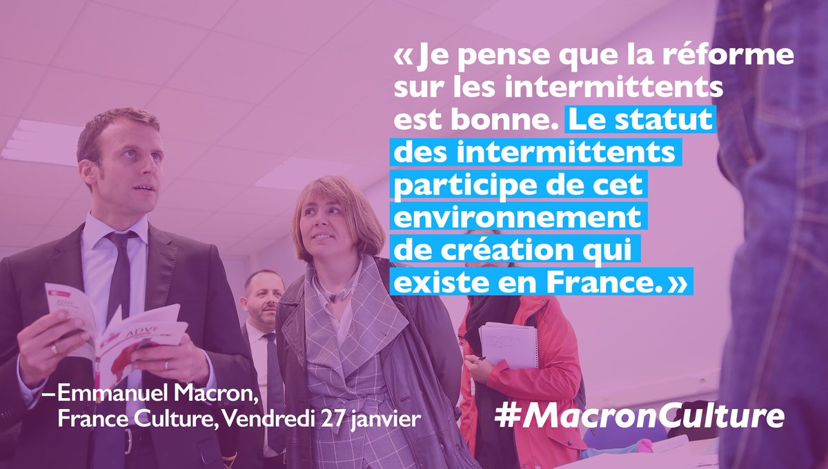 Emmanuel Macron No Twitter Le Statut Des Intermittents Participe De Cet Environnement De Creation Qui Existe En France Macronculture