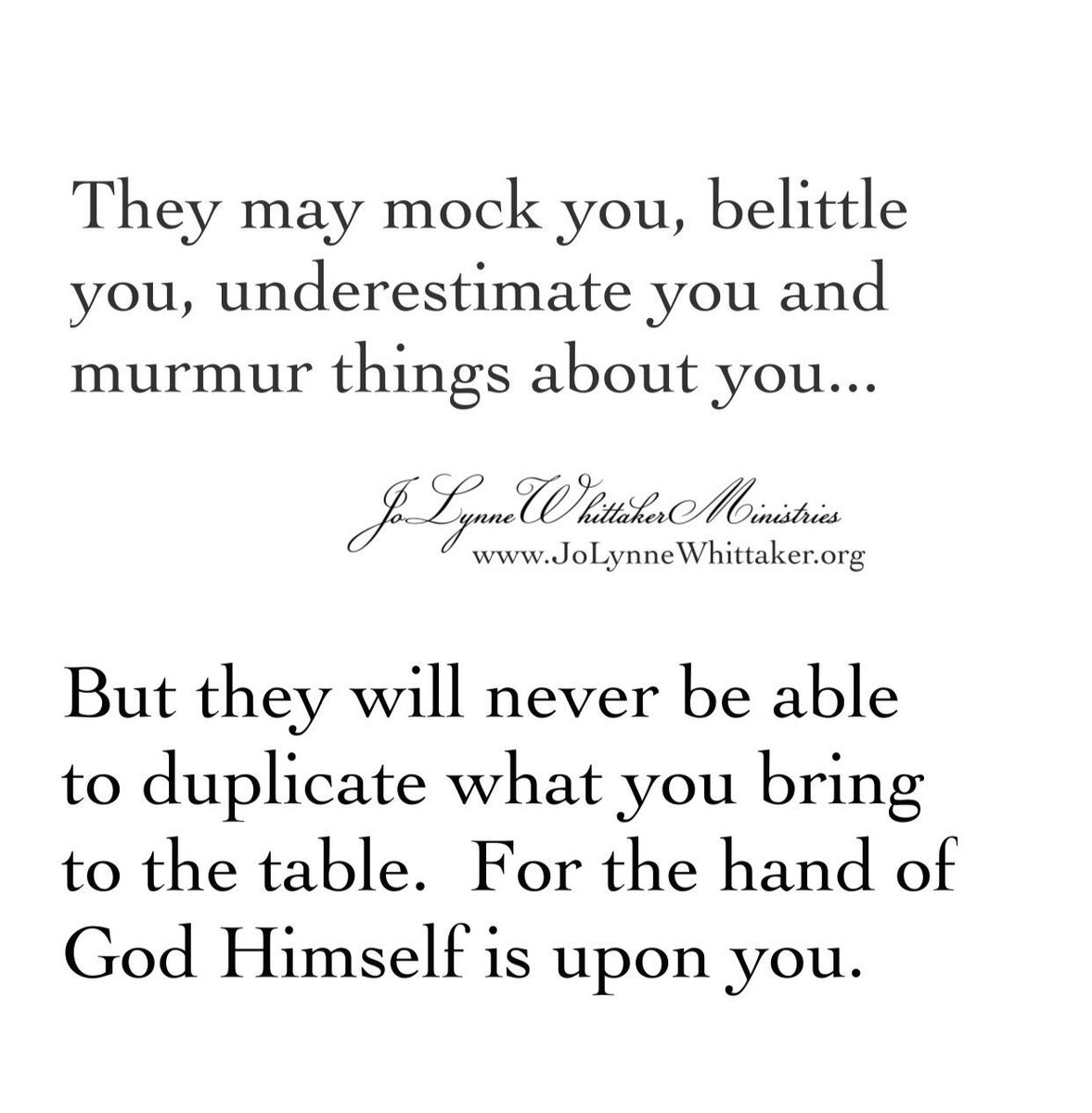 DrJoLynneW's tweet photo. They may mock you, belittle you, underestimate &amp; talk about you..But they will NEVER duplicate you for God Himself is with you! 📖Romans 8:31 https://t.co/lQqqfG7Zev