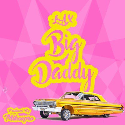 hit9ja_com's tweet photo. L.A.X – Big Daddy https://t.co/dUsdHu8ets https://t.co/gm3W0wnk3g