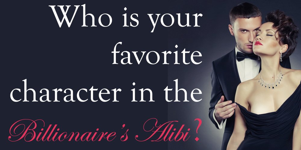 TheMaddyRaven's tweet photo. Who is your favorite character in The Billionaire's Alibi? https://t.co/M1wzEY8i3B