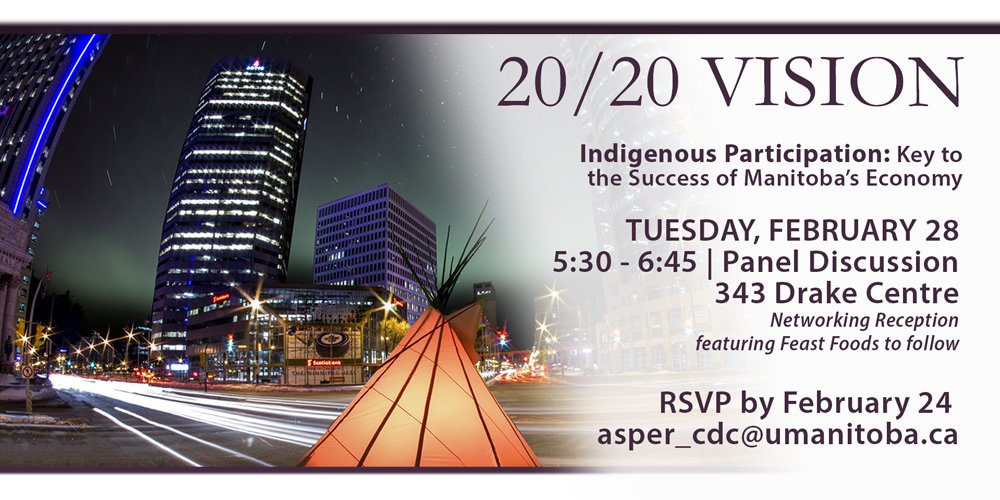Panel &amp; networking event on Indig particip'n in successful MB economy Feb28 RSVP bit.ly/2kbdf2x <a href="/aspercsa/">Commerce Students’ Association</a> <a href="/asperschool/">Asper School of Business</a> <a href="/UMICSAsper/">UMICS</a>