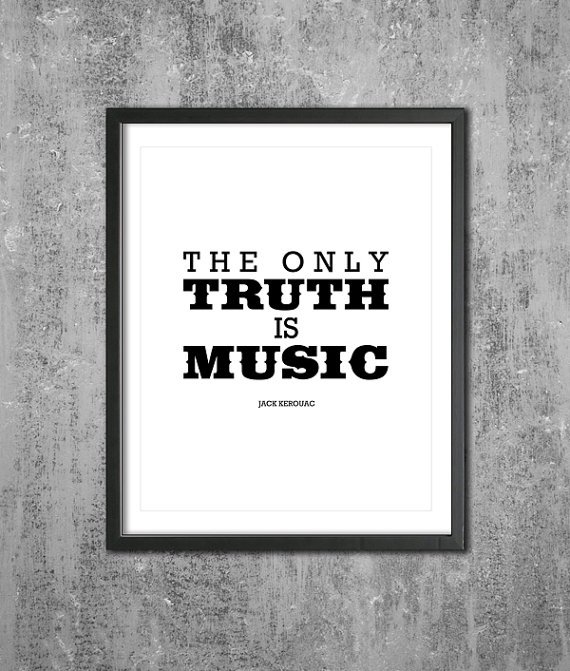 The only truth is music...