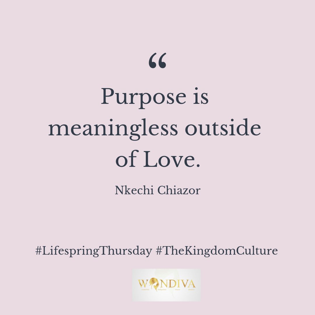won_diva's tweet image. Purpose is meaningless outside love.
#TheKingdomCulture
#WONDIVA
