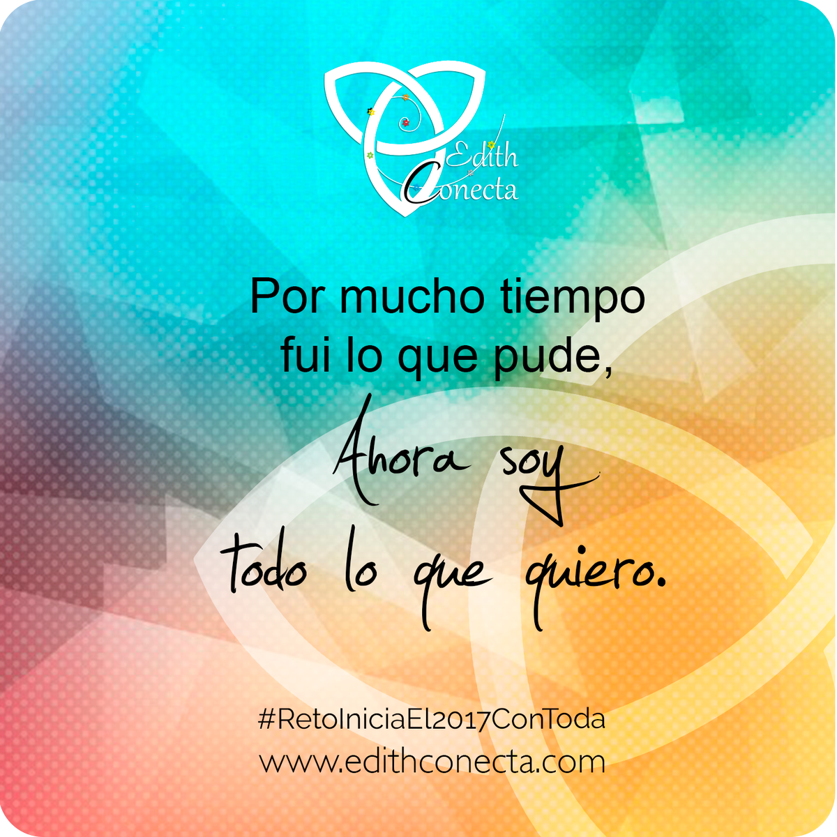 EdithConecta's tweet photo. Por mucho tiempo fui todo lo que pude, ahora soy todo lo que quiero. #RetoIniciaEl2017ConToda https://t.co/6f23CpQoaJ #ConectaConEdith https://t.co/h4EflmAOtq