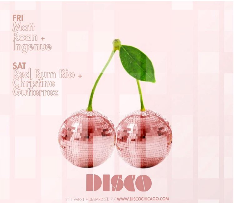 thediscochicago's tweet photo. Pop it 🍒
🔻tonight | @mattroan + @ingenuelive 
🔺sat | @red_rum_rio + @maia_land
#discochicago https://t.co/jft7ThGRhu
