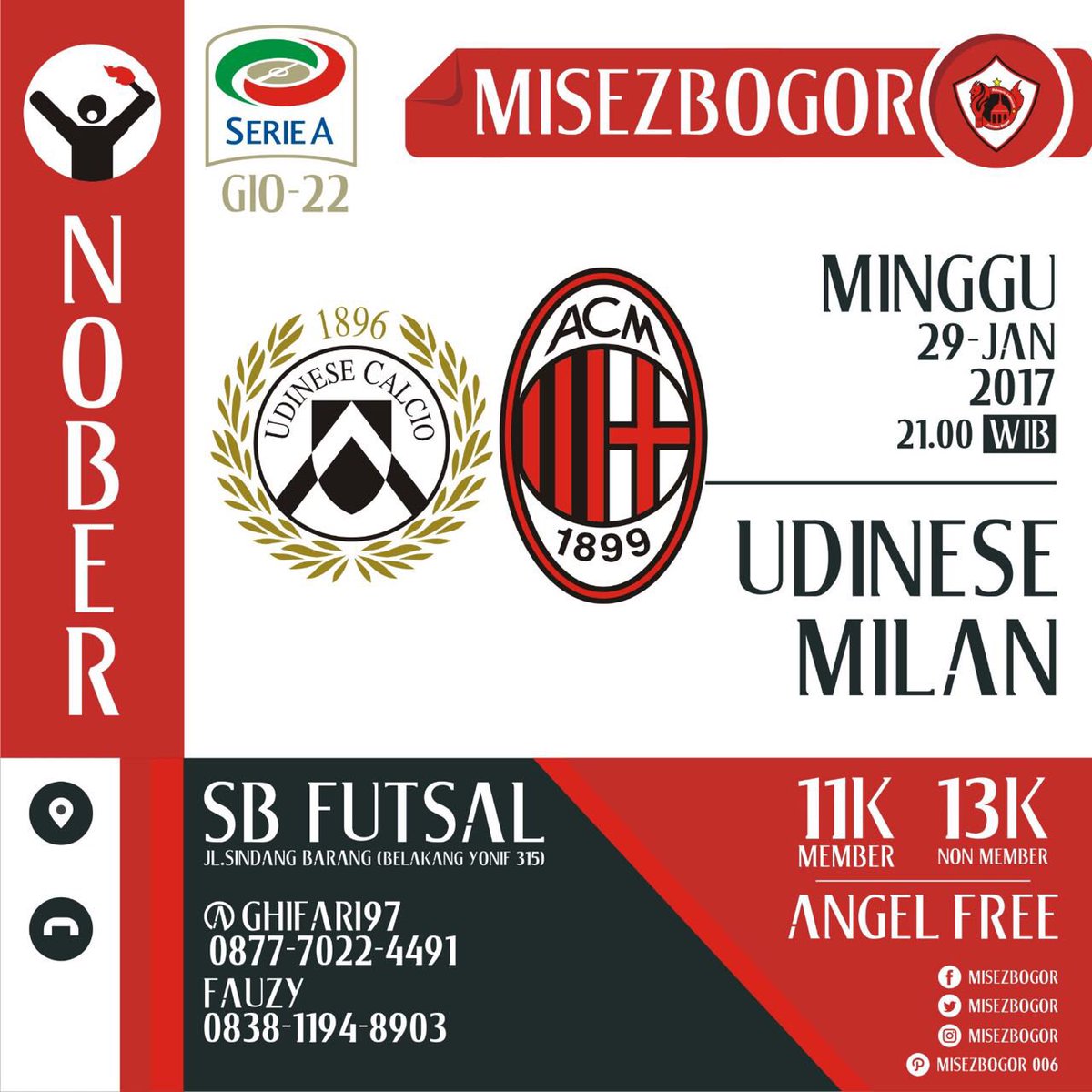 NOBER GIO 22
UDINESE vs MILAN

📍SB FUTSAL
📅MINGGU 29/01/17
⏰21:00 WIB
💶HTM: 11k mem 13k non
CP: <a href="/Ghifari97/">Ghifari</a> / 087770224491
<a href="/UlgadBogor/">PSG 5-0 INTER (Munich 2025) ♐</a>