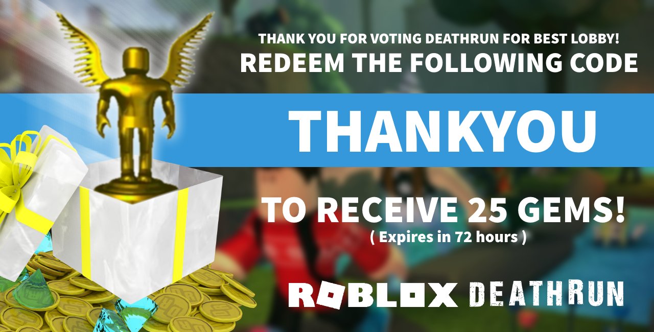 Wsly On Twitter Thank You For Voting Roblox Deathrun At The Bloxy S Redeem This Code For 25 Free In Game Gems Play Https T Co Xcxxgmxykk Rt To Share Https T Co Twx9z2aoia - roblox deathrun redeem codes