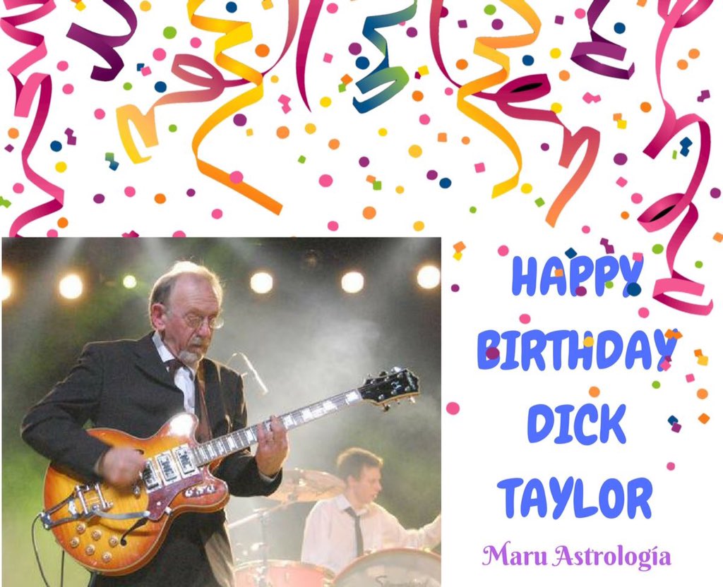 HAPPY BIRTHDAY DICK TAYLOR!!!!   