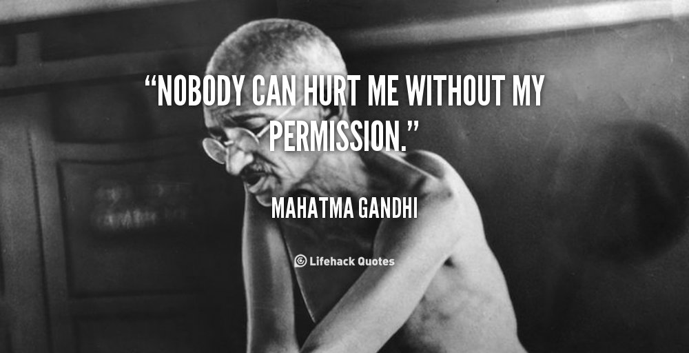 MeVisionAcademy's tweet photo. Nobody can hurt me without my permission. - Mahatma Gandhi https://t.co/kKjXIB5jeF