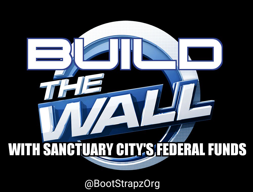BootStrapzOrg's tweet image. .
#PresidentTrump should withhold federal funds from #SanctuaryCities and pay to #BuildTheWall
.
