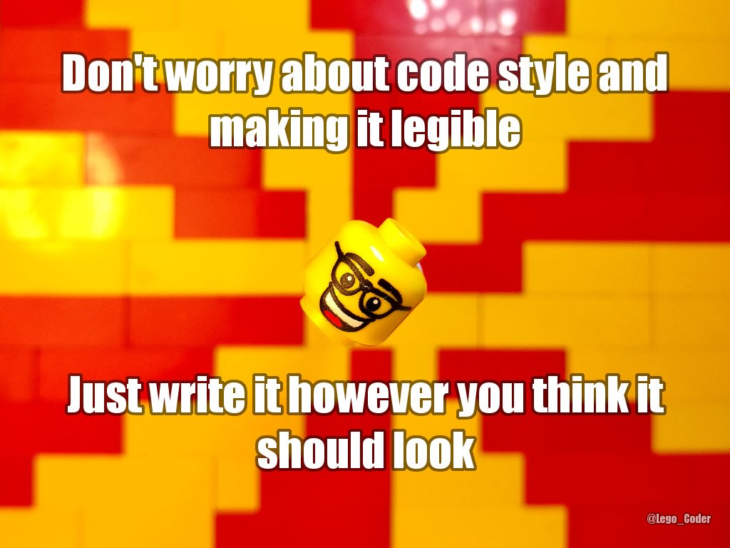 Lego_Coder's tweet image. Here&apos;s some more excellent #BadCoderAdvice

Send us your advice &amp;amp; we&apos;ll add it to our series.

#ProgrammerHumor
#CoderJoke