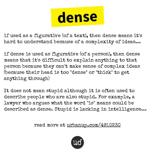 Urban Dictionary Tenntl Dense If Used As A Figurative Of A Text Then Dense Means It S H T Co Tn0qwtzhi9 T Co Oyyvxfsqbm Twitter