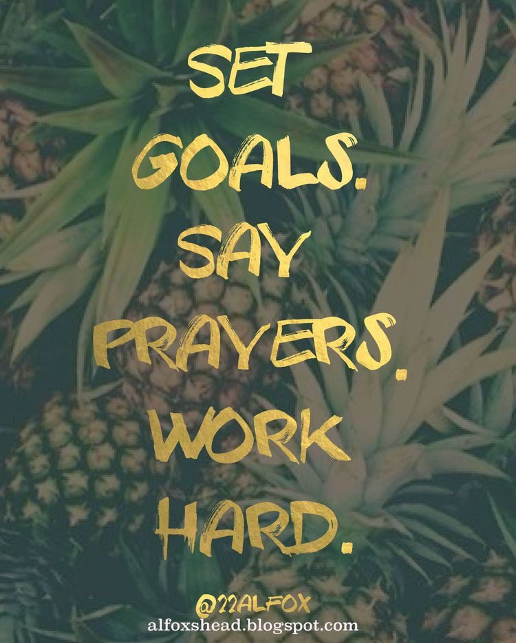 burningroseline's tweet photo. Set goals. Say prayers. Work hard. 👌🏻 https://t.co/dUdInOmR9K