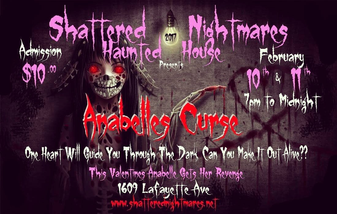 For 2 Nights we are Opening in February, February 10th and 11th from 7pm to Midnight will you Survive Annabelles Curse??
1609 Lafayette Ave