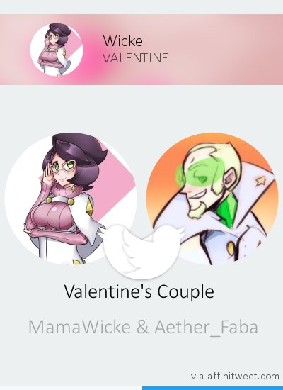 LowTideSister's tweet image. [Valentine] @MamaWicke's Valentine should be @Aether_Faba! Who should be yours?
via affinitweet.com