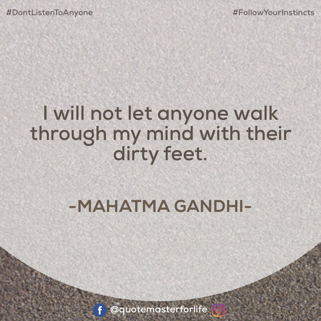 princejagger's tweet photo. Don't listen to anyone, follow your own Instincts !#MahatmaGandhi #FatherOfNation https://t.co/LHgCtLi7Fs