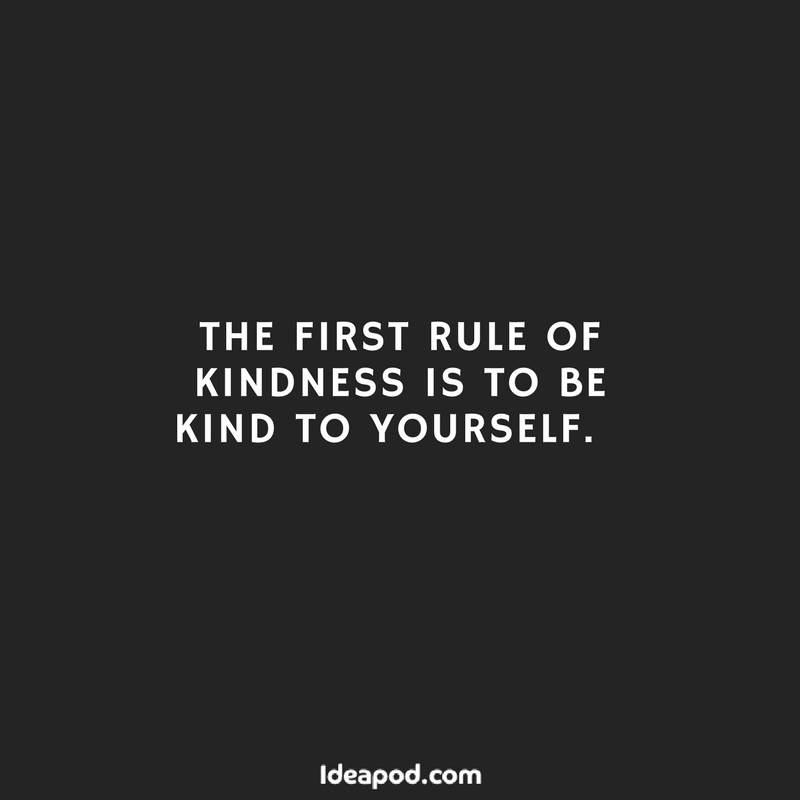 mindfulive's tweet photo. The first rule of kindness is to be kind to yourself. https://t.co/EUx0qu4YYh