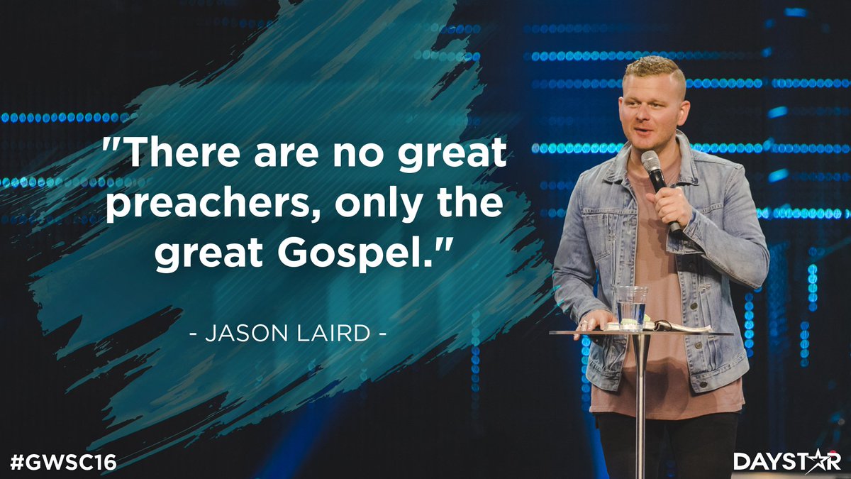 Daystar's tweet photo. "There are no great preachers, only the great Gospel." @JasonTLaird #GWSC16 https://t.co/eRb2VJfl8g