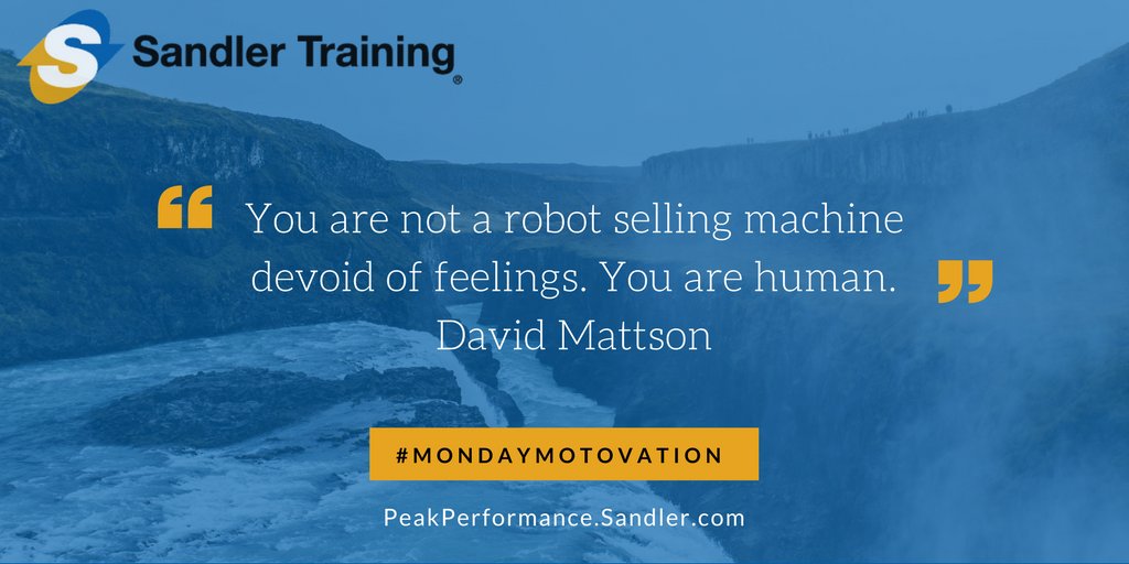 SandlerPPM's tweet image. “You are not a robot selling machine devoid of feelings. You are human.” – David Mattson #MondayMotivation #SellingMachine