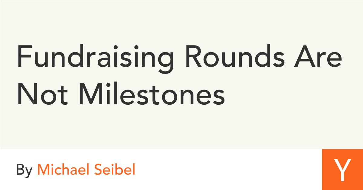 ycombinator's tweet photo. Fundraising Rounds Are Not Milestones by @mwseibel https://t.co/gETidWr47N https://t.co/PdaRdPmNwk