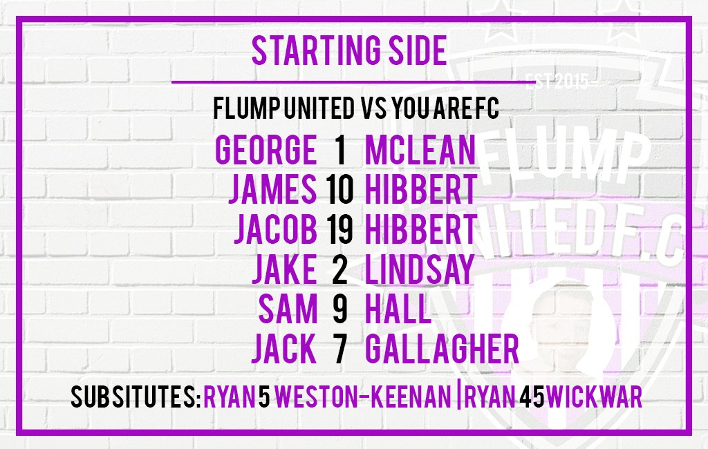 FlumpUnitedFC's tweet photo. Starting Line up Tonight | 8:40 KO | Pitch 1 | vs. You Are FC

#influmpwetrust https://t.co/A1GBofM42e