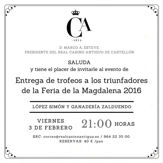 CasinoAntiguo's tweet image. El 3 de febrero entregaremos los trofeos taurinos a los triunfadores de la feria #Magdalena2016, @alopezsimon y la ganadería de Zalduendo.