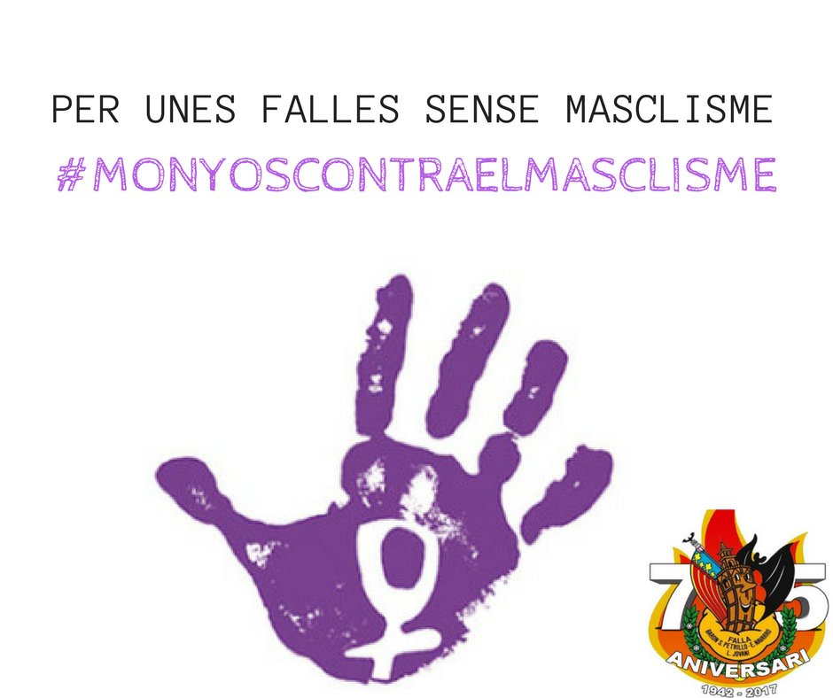Per unes Falles sense masclisme! Estes festes lluitem per eradicar-lo.
#MonyosContraElMasclisme