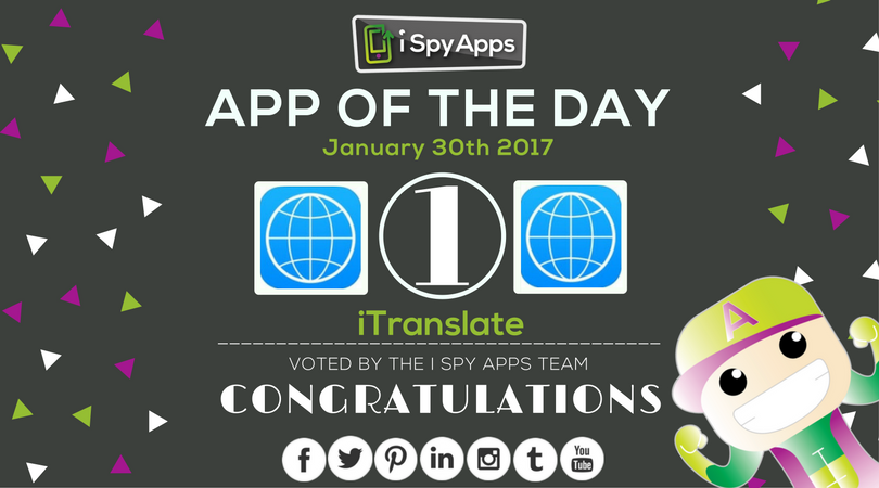 iSpyApps's tweet image. Congratulations, @iTranslateApp, for being nominated #APP OF THE DAY by #iSpyApps! Download it now to get 90+ languages at your fingertips!