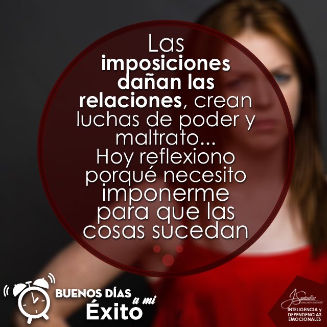 Hoy reflexiono porqué necesito imponerme para que las cosas sucedan. #BuenosDiasaMiExito #Coachingdeexito