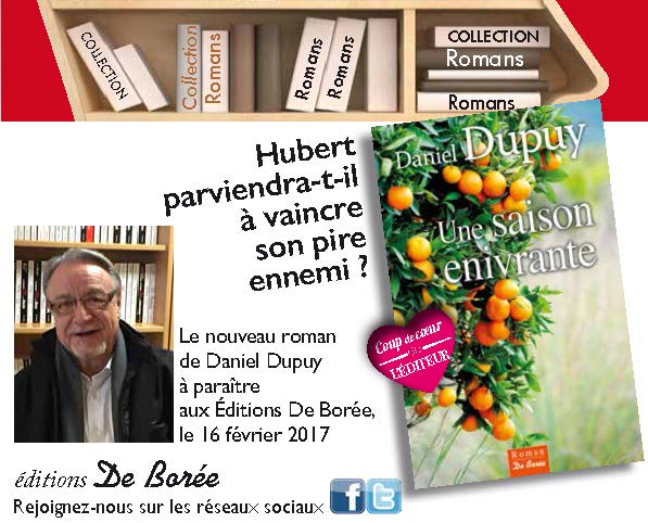 Editions De Borée (@editionsdeboree) on Twitter photo A paraître aux <a href="/EditionsDeBoree/">Editions De Borée</a> le 16 février : "Une saison enivrante" de Daniel Dupuy. A paraître aux <a href="/EditionsDeBoree/">Editions De Borée</a> le 16 février : "Une saison enivrante" de Daniel Dupuy.